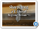 Sharpening a V-Chisel - Beginner Lesson #3